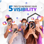 5 tips to increase your visibility